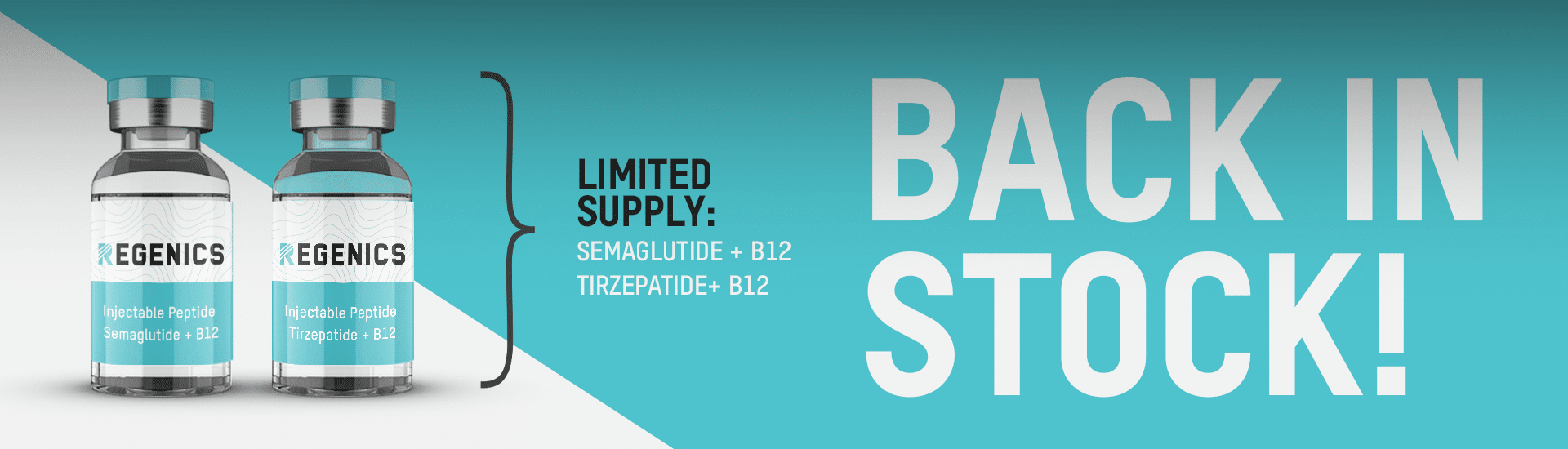 Two vials of Regenics peptide, branded Semaglutide + B12 and Tirzepatide + B12, are placed next to the text "Limited Supply" and "BACK IN STOCK!" on a blue and white background. Reward Yourself with these rejuvenating treatments while supplies last!